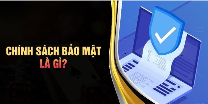 Tìm hiểu chung về chính sách bảo mật tại Alo789